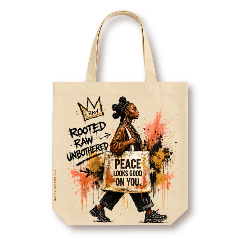 Illustrated canvas tote featuring a woman in braids and gold hoops carrying a tote reading "Peace Looks Good On You," with graffiti-style text "Rooted Raw Unbothered" and a crown badge in black, gold, and coral